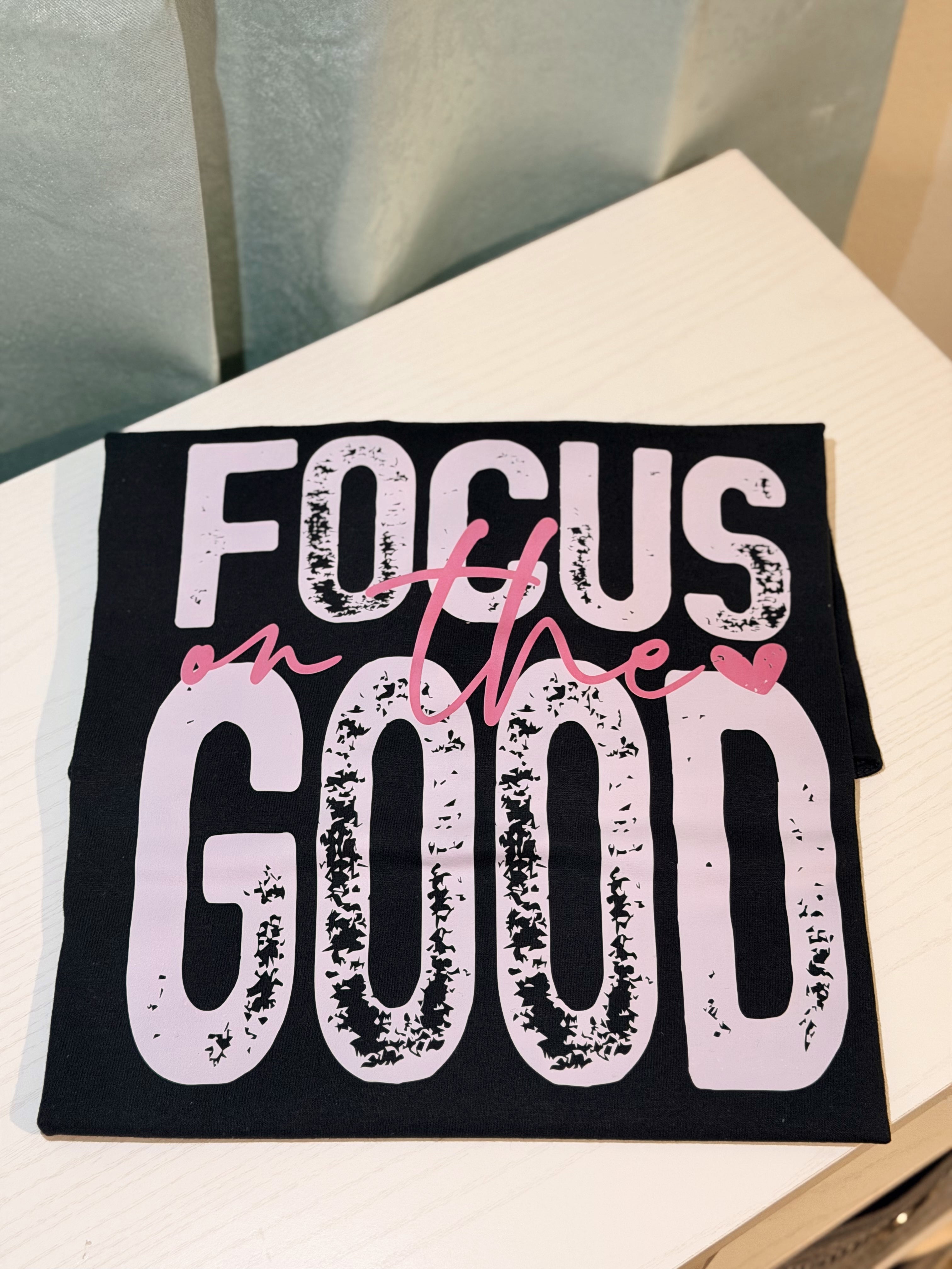 Focus on the Good T-Shirt