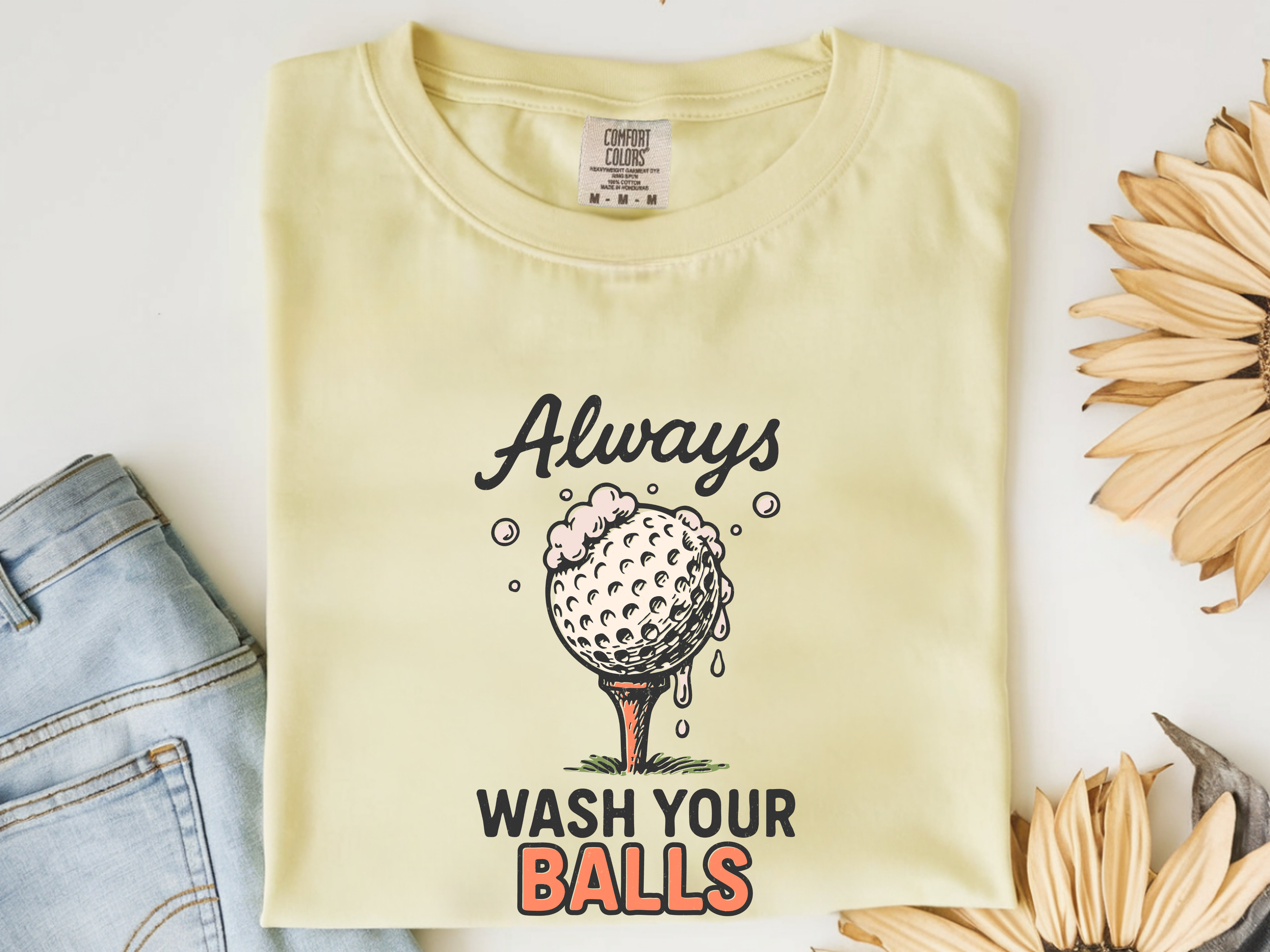 Always Wash Your Balls Tee